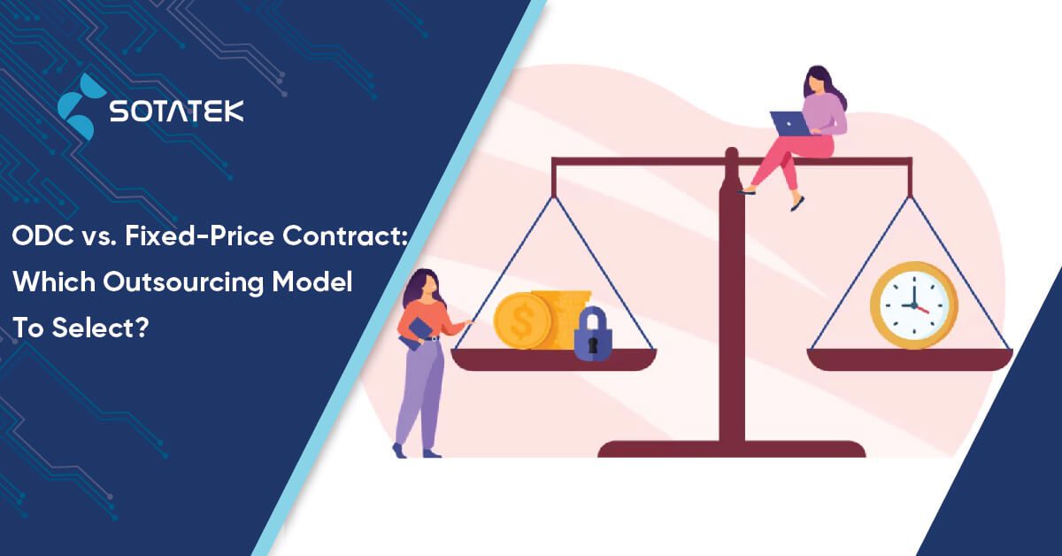 ODC Vs. Fixed-Price Contract: Which Outsourcing Model To Select?