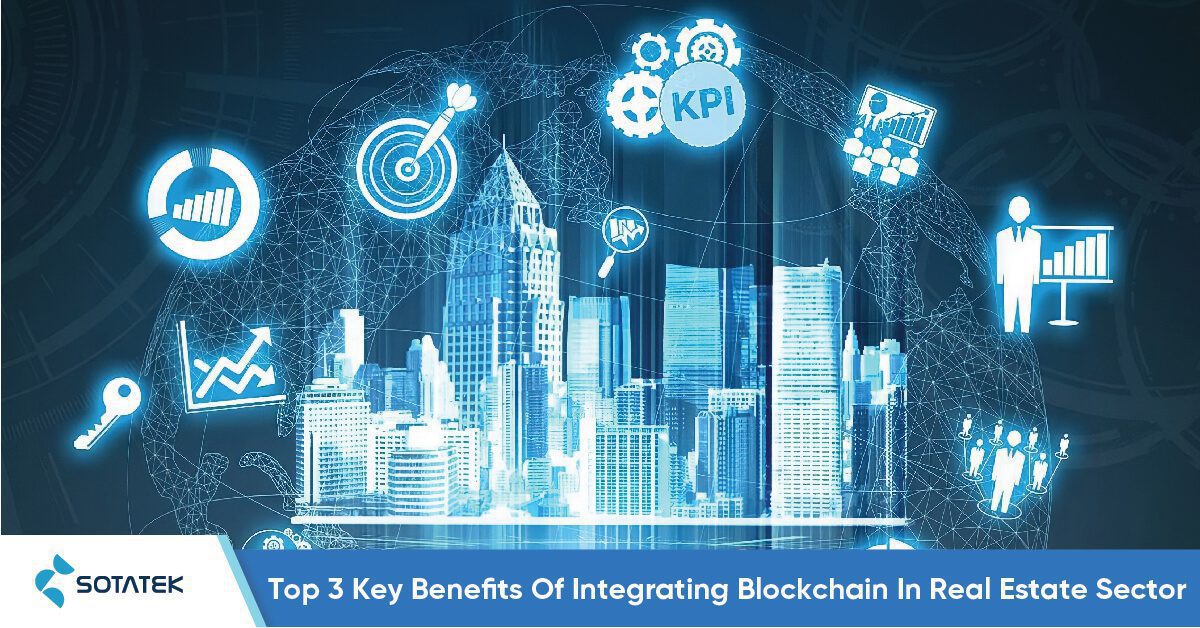 Top-3-Key-Benefits-Of-Integrating-Blockchain-In-Real-Estate-Sector