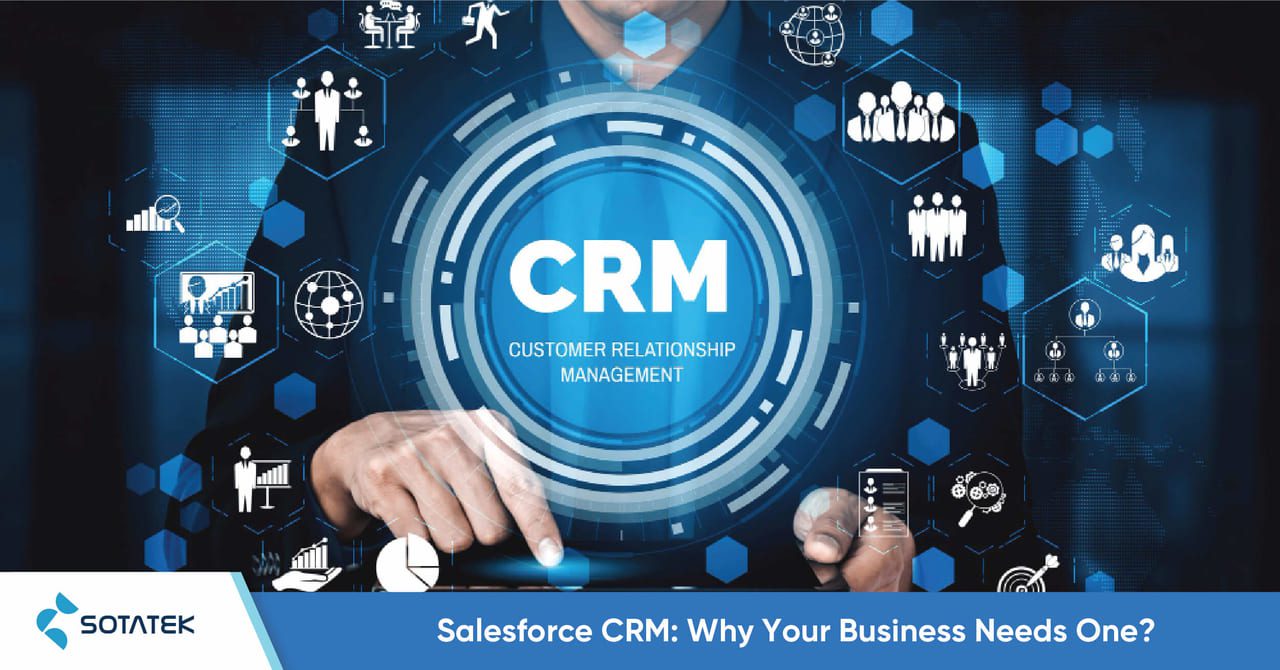 Salesforce CRM: Why Your Business Needs One?