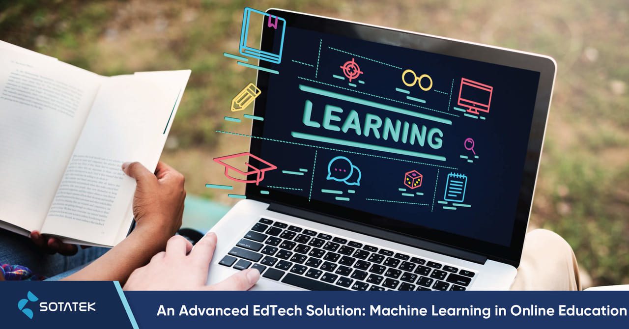 An Advanced EdTech Solution: Machine Learning in Online Education
