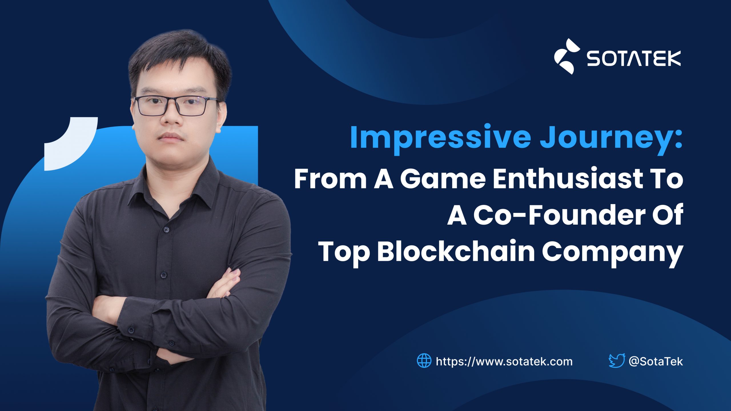 Impressive-Journey-From-A-Game-Enthusiast-To-A-Co-Founder-of-Top-Blockchain-Development-Company