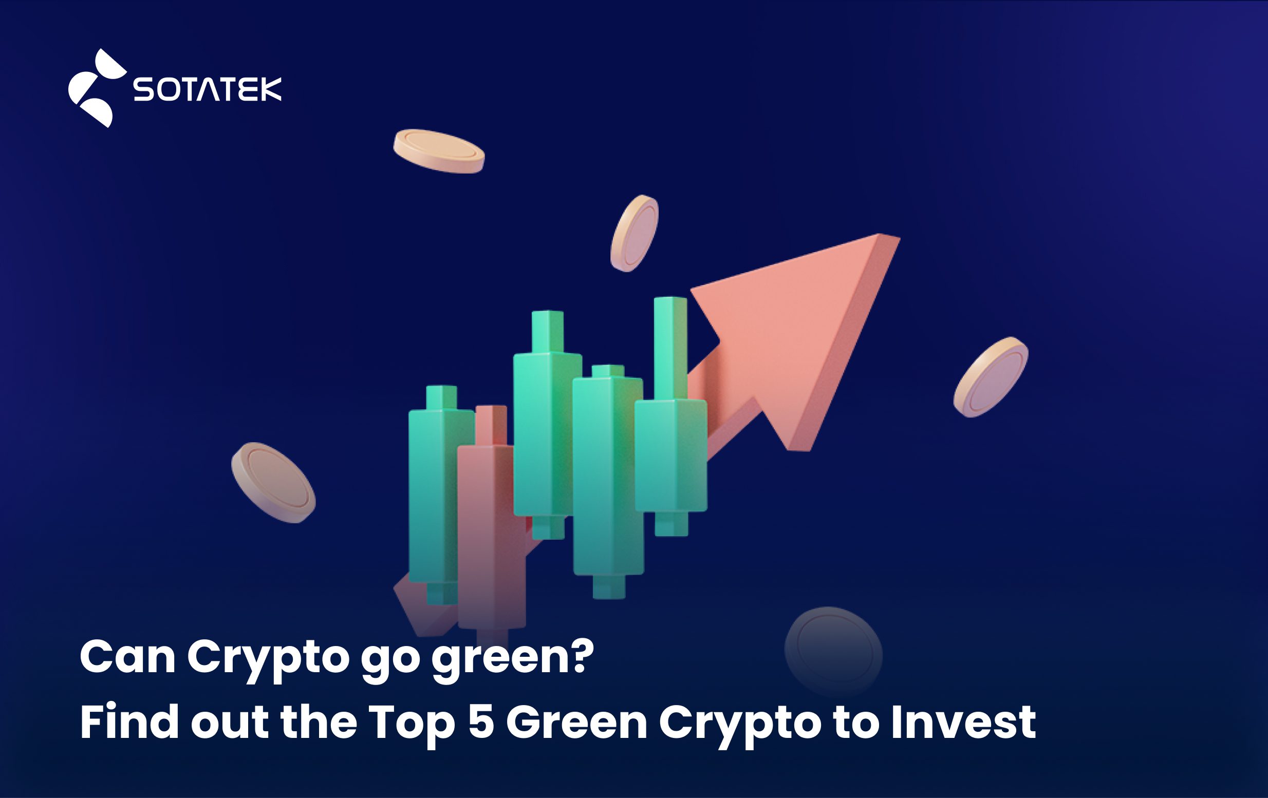 Can Crypto go green Find out the Top 5 Green Crypto to Invest