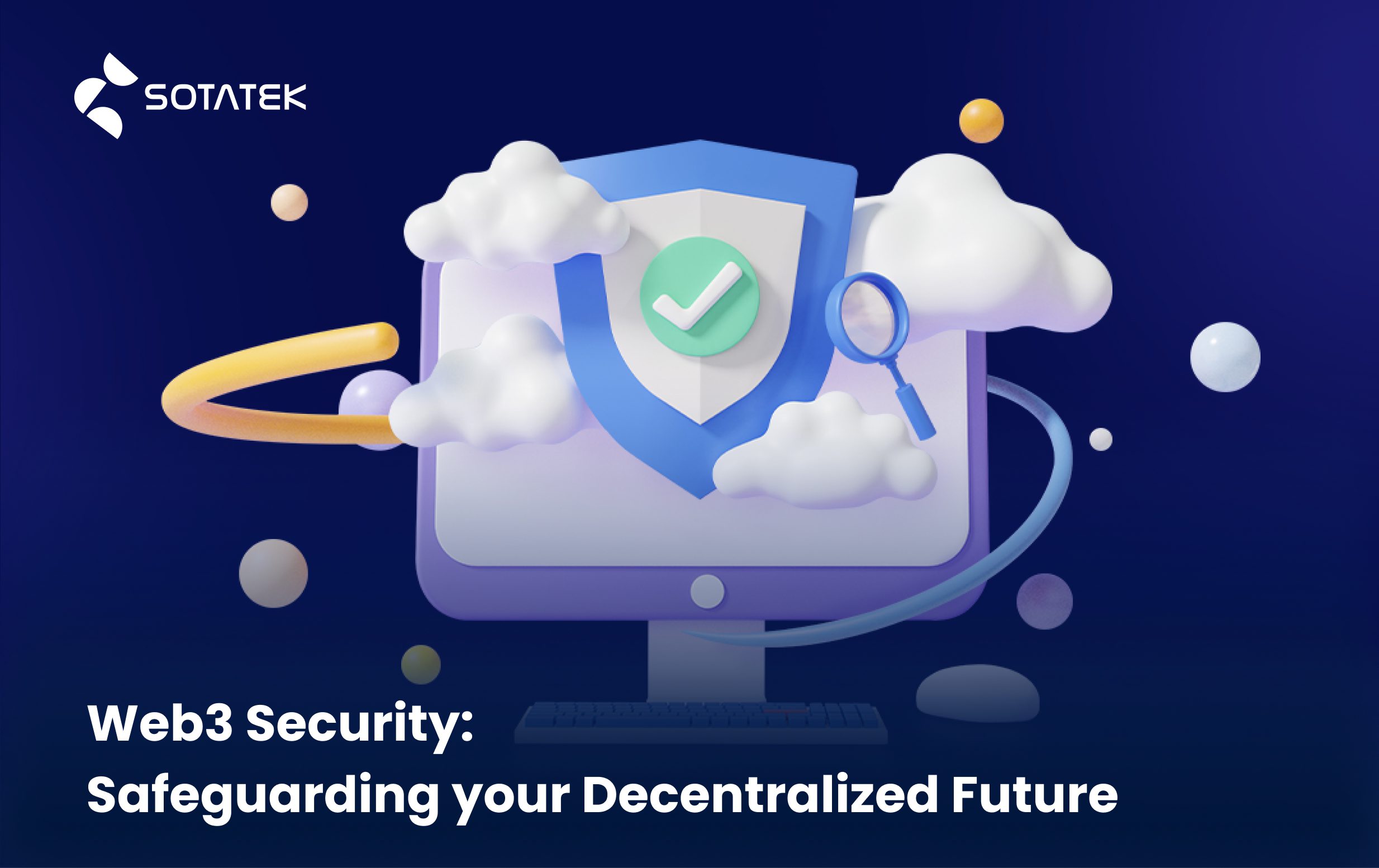 Web3 Security: Safeguarding your Decentralized Future