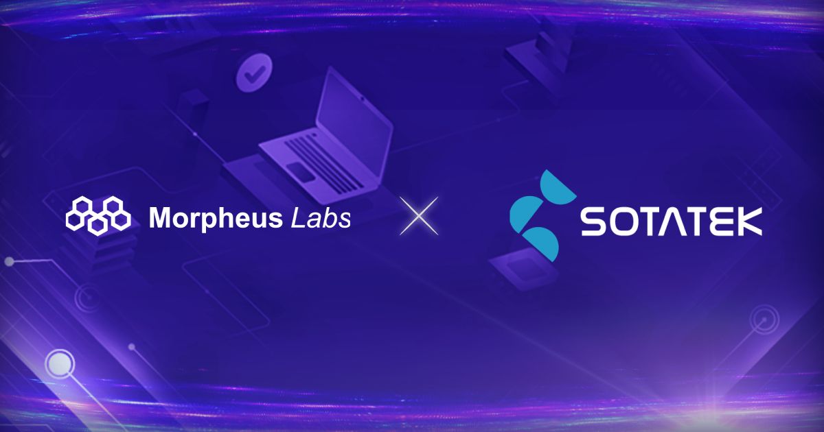 SotaTek and Morpheus Labs Join Forces in a Strategic Alliance to Propel Blockchain and Web3 Innovations Forward